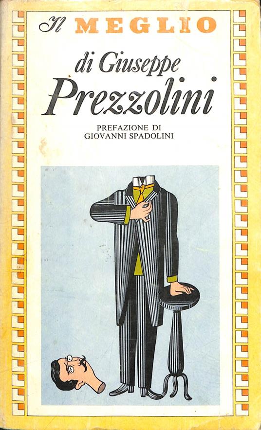 Il meglio di Giuseppe Prezzolini - Giuseppe Prezzolini - copertina