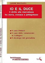 Io e il Duce. II diritto alla riservatezza tra storia, cronaca e pettegolezzo