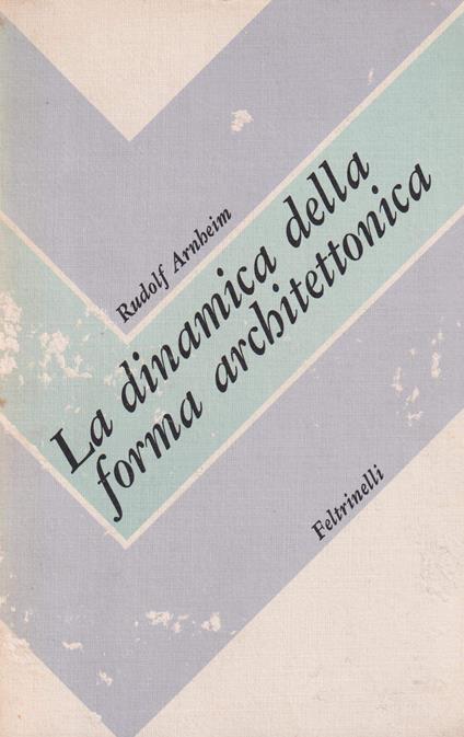 La dinamica della forma architettonica - copertina