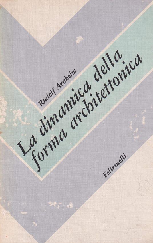La dinamica della forma architettonica - copertina