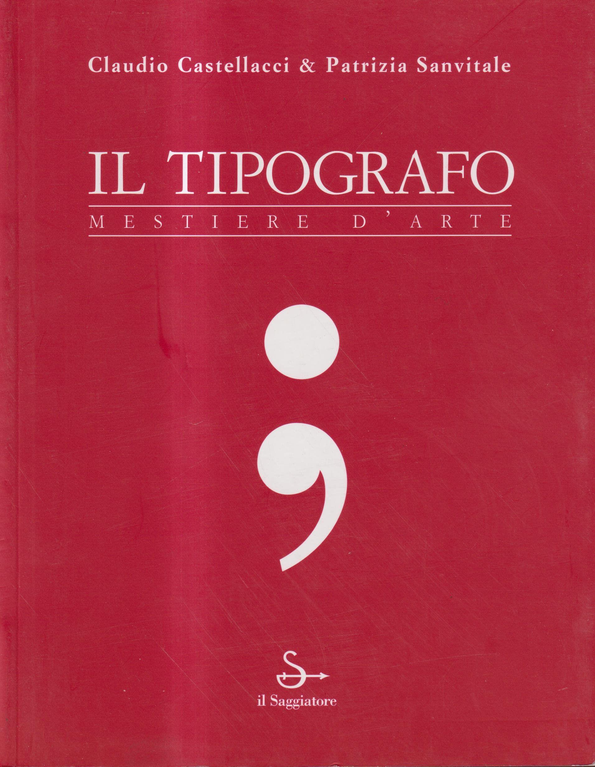 Il tipografo. Mestiere d'arte
