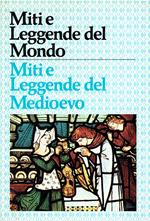 Miti e leggende del Medioevo