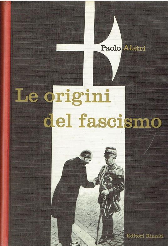 L- LE ORIGINI DEL FASCISMO- ALATRI- RIUNITI-- 1a ED.- 1956- C- YDS328 - copertina