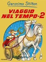 Viaggio nel tempo 2. Ediz. illustrata