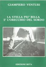 La stella più bella é l'orecchio del sordo
