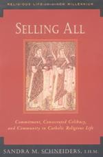 Selling All: Commitment, Consecrated Celibacy, and Community in Catholic Religious Life