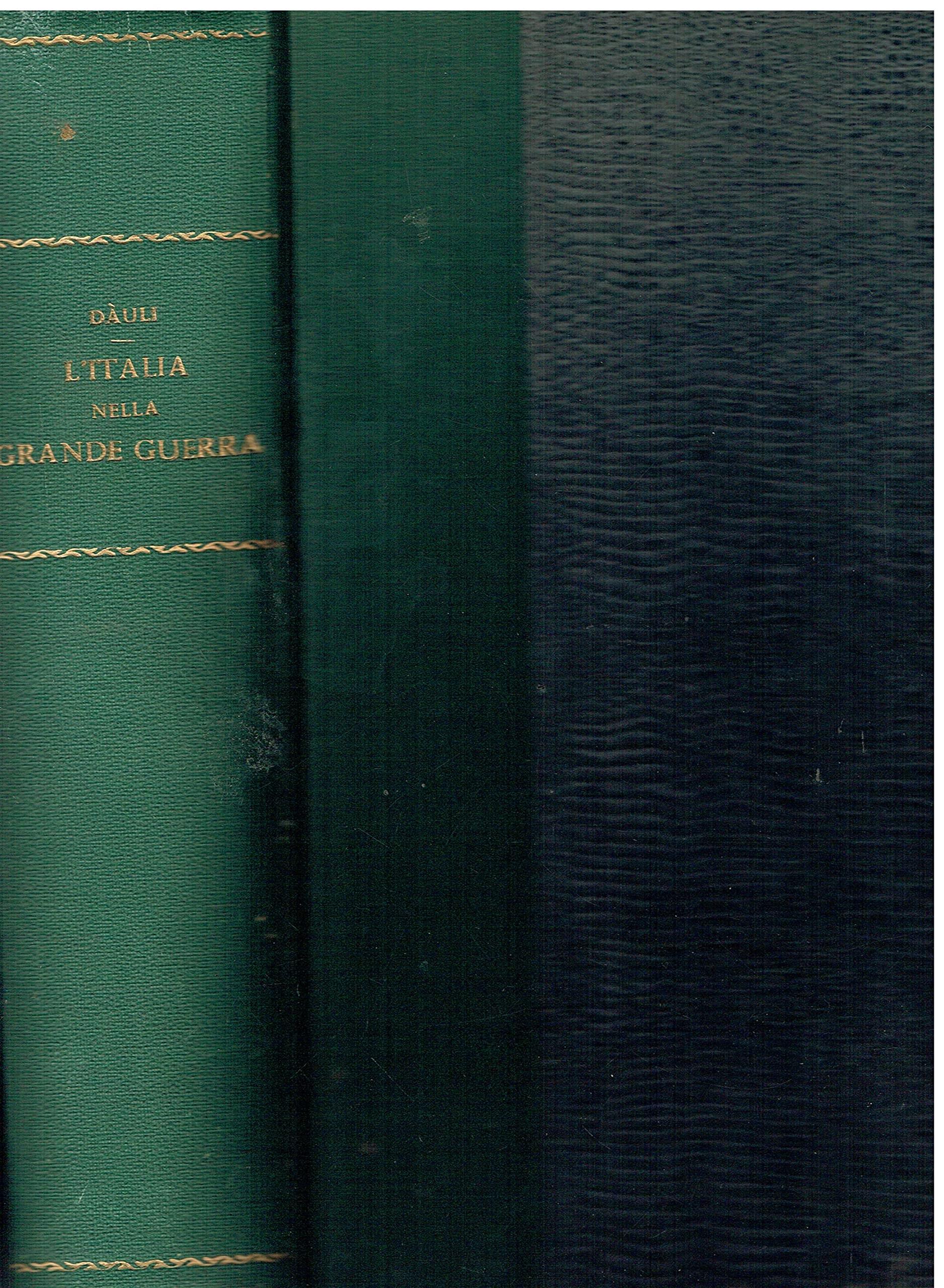 Dauli G. (Nalato G.U.) - L'ITALIA NELLA GRANDE GUERRA