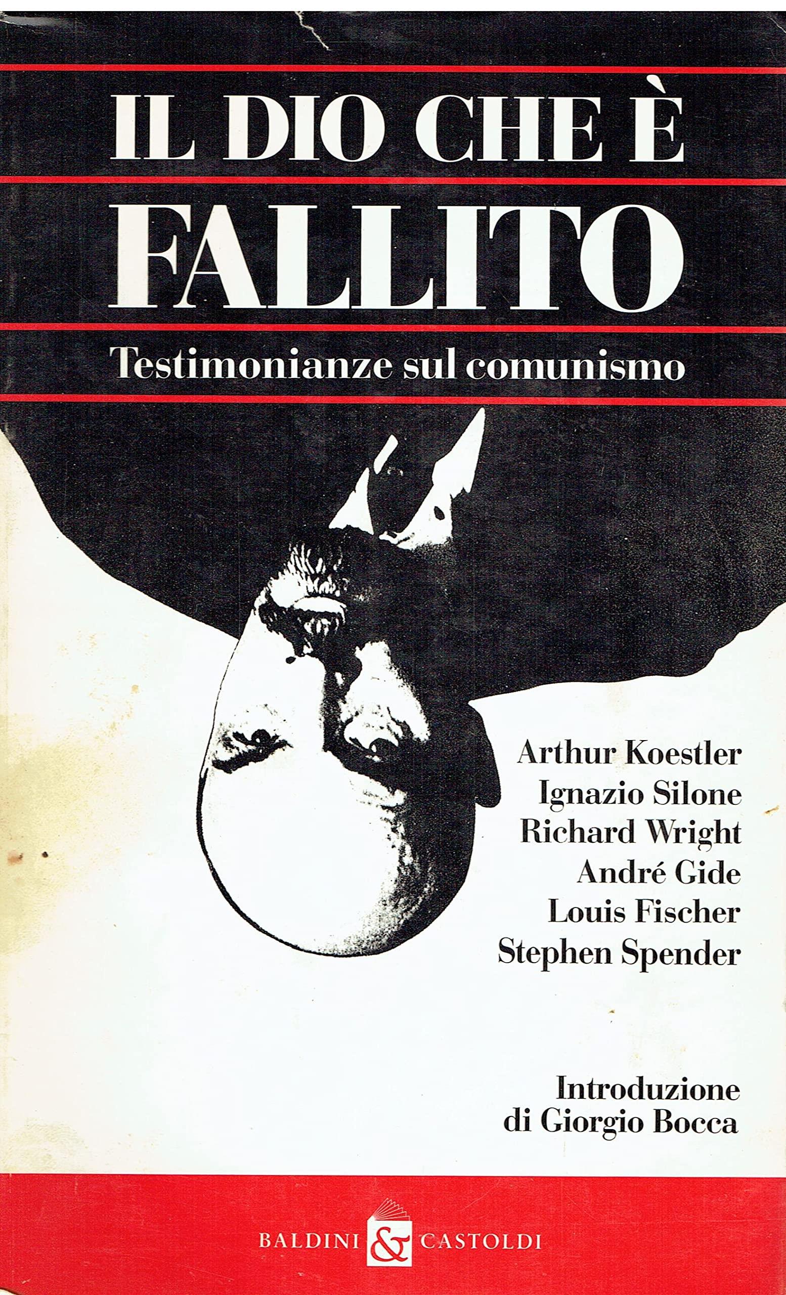 IL DIO CHE E' FALLITO - TESTIMONIANZE SUL COMUNISMO