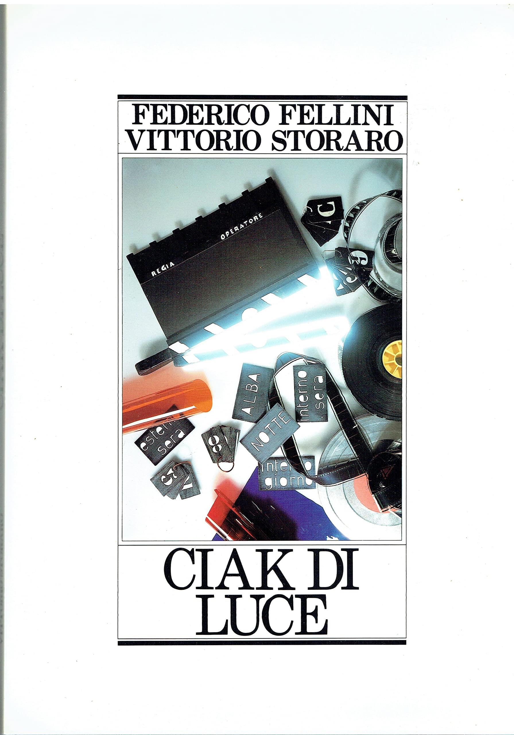 CIAK DI LUCE(FEDERICO FELLINI VITTORIO STORARO) 1989