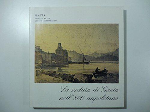 La veduta di Gaeta nell'800 napoletano - copertina