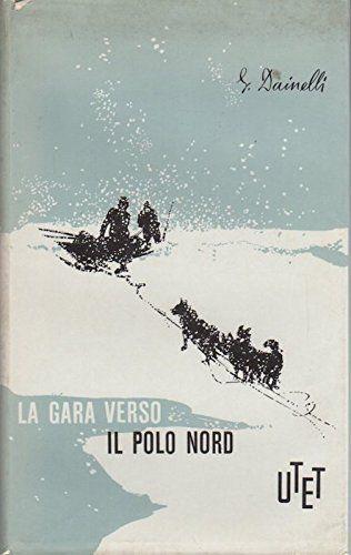 La gara verso il Polo Nord - con 203 figure nel testo - copertina