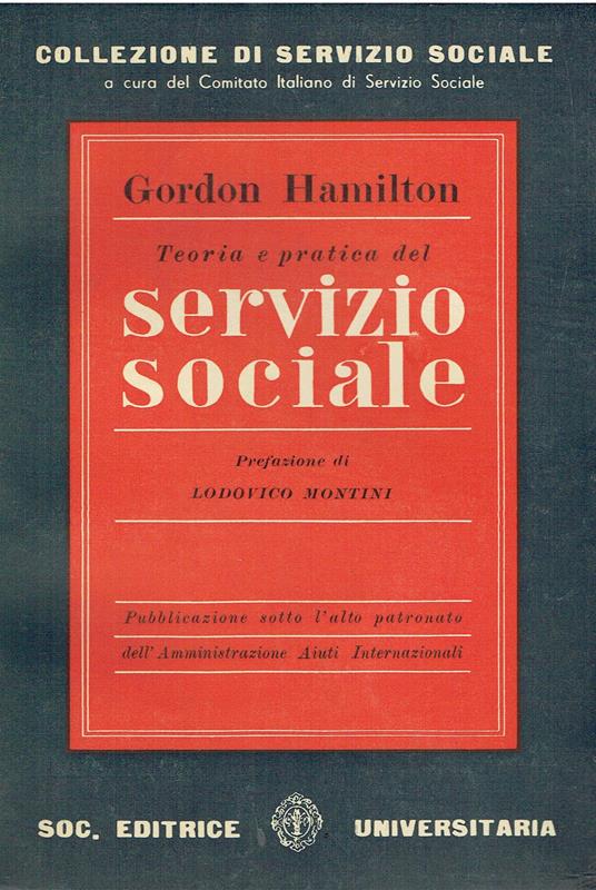 TEORIA E PRATICA DEL SERVIZIO SOCIALE prefazione di Lodovico Montini GIUNTI - copertina