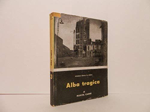 Alba tragica. A cura di Glauco Viazzi. Coll. Cineteca Domus - copertina