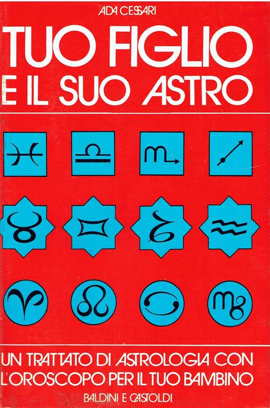 Tuo figlio e il suo astro trattato di astrologia con l'oroscopo per i bambini - copertina