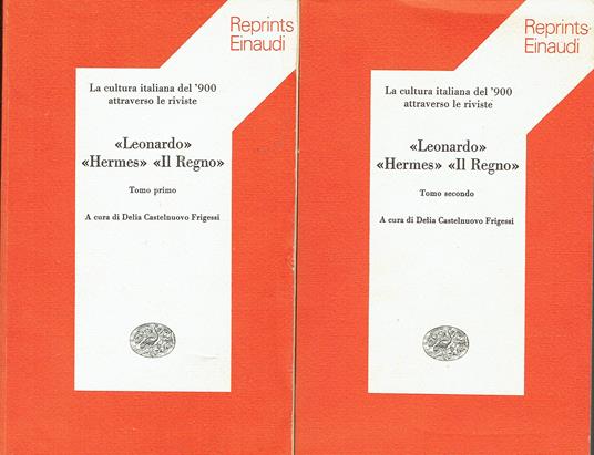 LA CULTURA ITALIANA DEL 900 ATTRAVERSO LE RIVISTE "LEONARDO"HERMES"IL REGNO" 2 VOL. 1979 - copertina