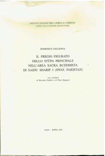 Il fregio figurato dello Stupa principale nell'area sacra buddhista di Saidu Sharif I (Swat, Pakistan) - copertina