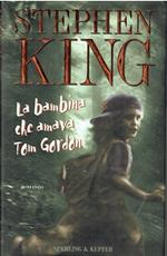 Stephen King: La bambina che amava Tom Gordon Ed. Mondolibri A01