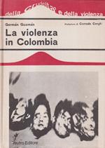 La violenza in Colombia Prefazione di Corrado Corghi