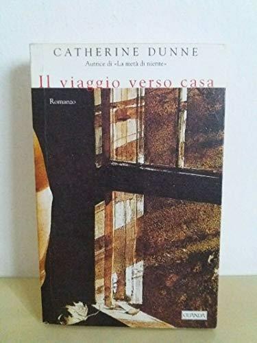 Il Viaggio Verso Casa - Catherine Dunne - copertina