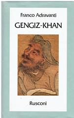 Gengiz-Khan. Primo imperatore del 