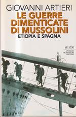 Le guerre dimenticate di Mussolini