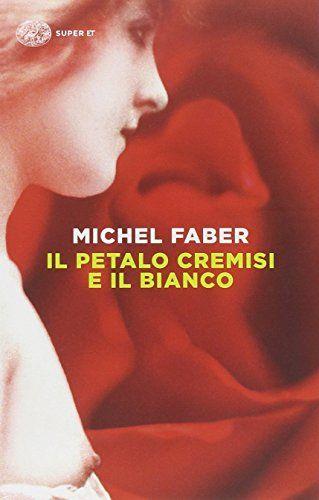 Il petalo cremisi e il bianco - Michel Faber - copertina