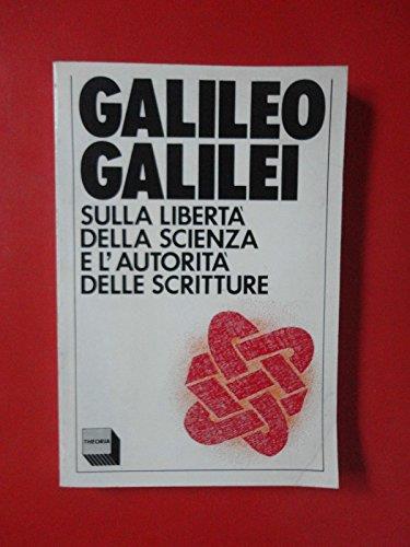 sulla libert della scienza e l'autorit delle scritture