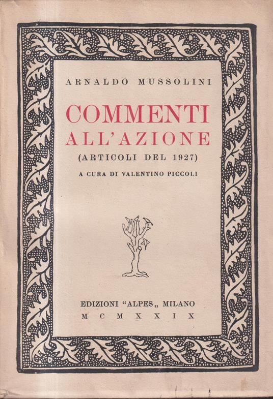 Commenti all'azione. (Articoli del 1927). A cura di Valentino Piccoli - copertina