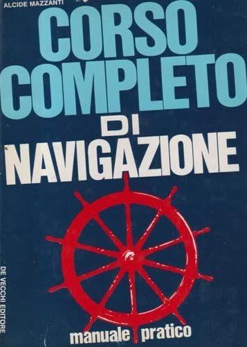 CORSO COMPLETO DI NAVIGAZIONE. Manuale pratico - copertina