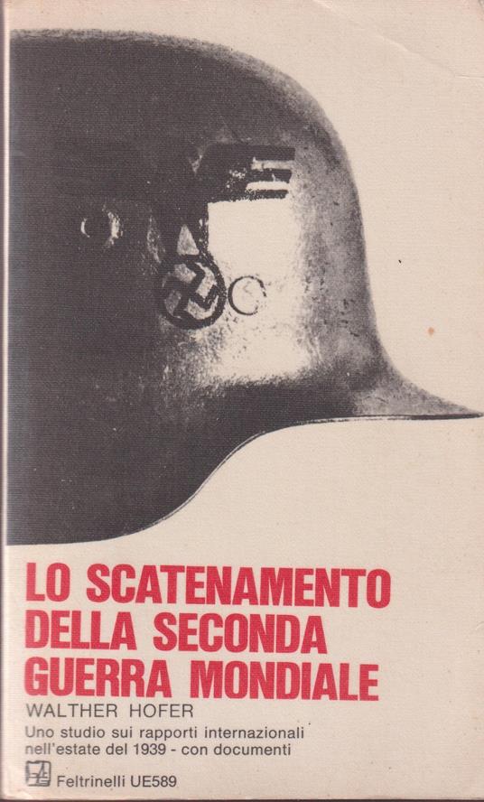 LO SCATENAMENTO DELLA SECONDA GUERRA MONDIALE - UNO STUDIO SUI RAPPORTI INTERNAZIONALI NELL'ESTATE D - copertina