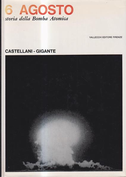 6 Agosto. Storia della bomba atomica - copertina