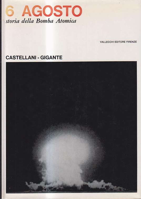 6 Agosto. Storia della bomba atomica - copertina