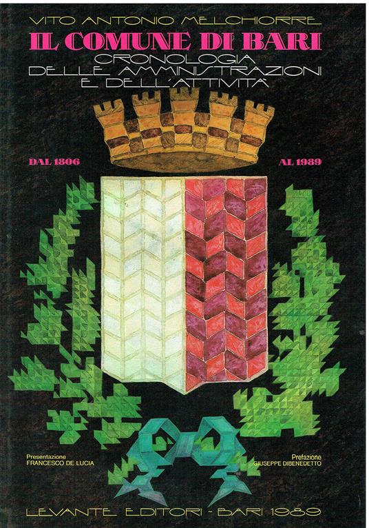 Il comune di Bari. Cronologia delle amministrazioni e dell'attività dal 1806 al 1989 - copertina