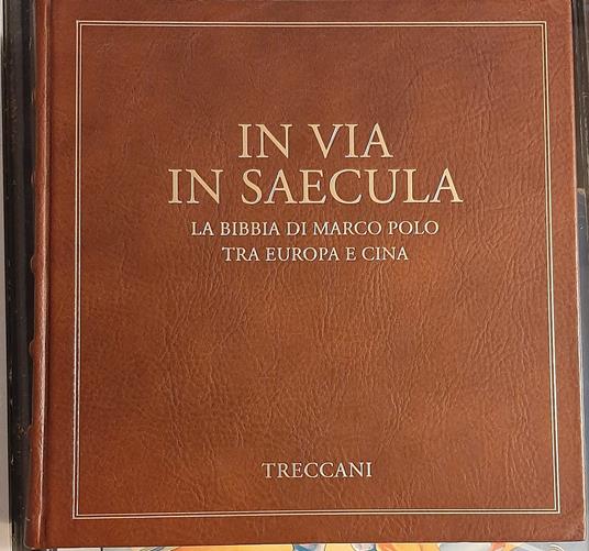 In Via Saecula. La Bibbia di Marco Polo tra Europa e Cina - copertina