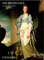 The British Face: A View of Portraiture 1625 - 1850 - Colnaghi, New York - May 1 - June 7, 1986
