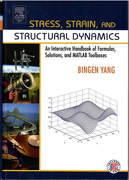 [(Stress, Strain and Structural Dynamics : An Interactive Handbook of Formulas, Solutions, and MATLAB Toolboxes)] [By (author) Bingen Yang] published on (April, 2005) - copertina