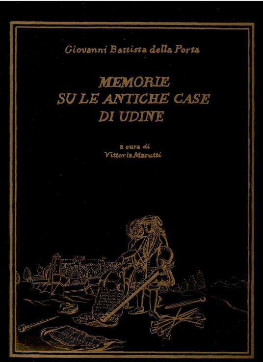 Memorie su le antiche case di Udine 1984 - 1987 - copertina