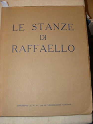 Le stanze di Raffaello. Supplemento al N. 24 - 1934 de "L'Illustrazione Vaticana". Con otto tavole a colori e quattordici in rotogravure. Testo di M. Flugi D'Aspermont