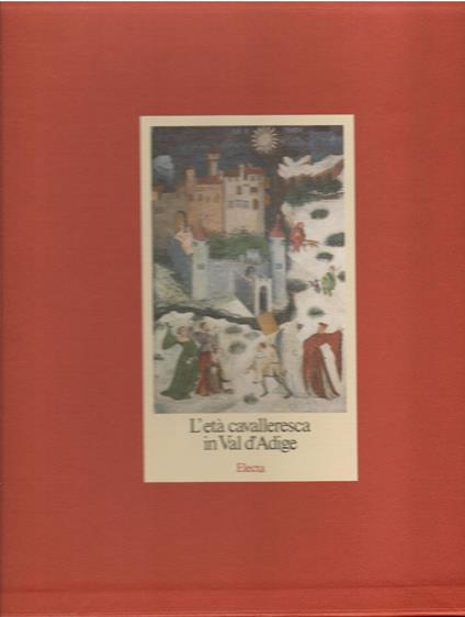 L' ETA' CAVALLERESCA IN VAL D'ADIGE - copertina