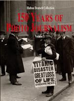 150 Years of Photo Journalism