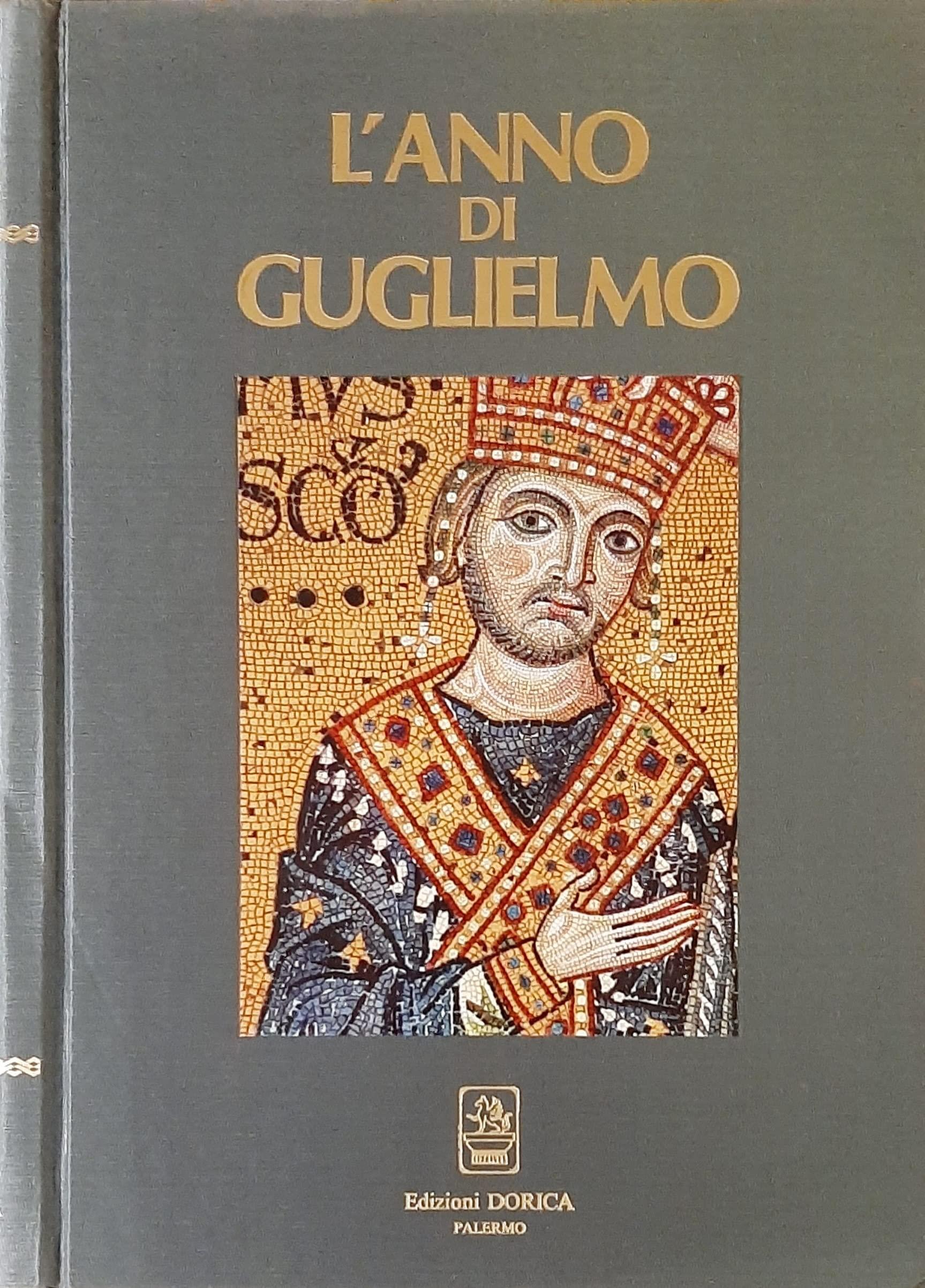 L' anno Di Guglielmo 1189 - 1989 Monreale Percorsi Tra Arte E Cultura