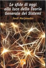 Le sfide di oggi alla luce della teoria generale dei sistemi