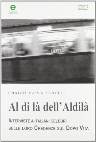 Al di là dell'aldilà. Interviste ad italiani celebri sulle loro credenze sul dopo vita - copertina