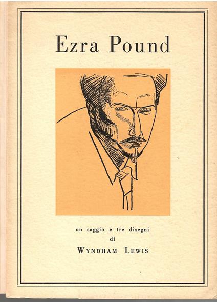 EZRA POUND /UN SAGGIO E TRE DISEGNI DI WYNDHAM LEWIS-1 ° ED. 1958 - copertina