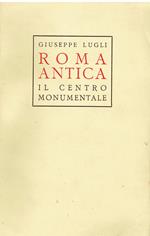 Roma antica. Il centro monumentale