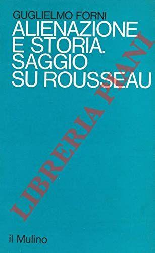Alienazione e storia. Saggio su Rousseau - copertina