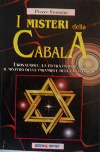 I Misteri della Cabala. I Rosacroce, la Pietra Filosofale, Il Mistero delle Piramidi e della Cattedrale - copertina