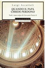 Quando il Papa chiede perdono. Tutti i mea culpa di giovanni paolo ii