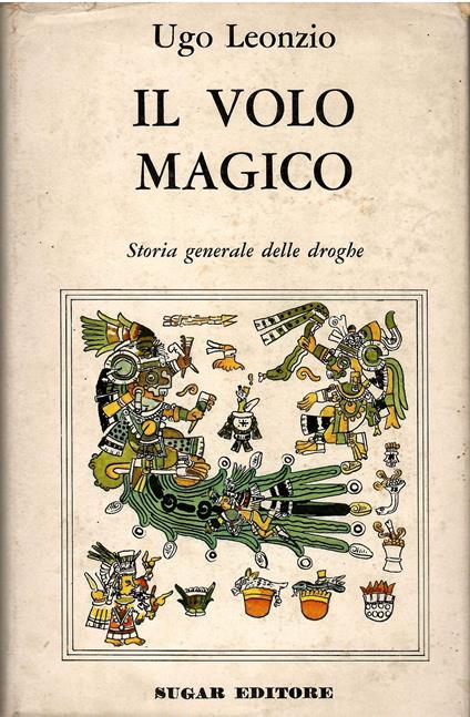 Il Volo Magico - Storia Generale Delle Droghe - copertina