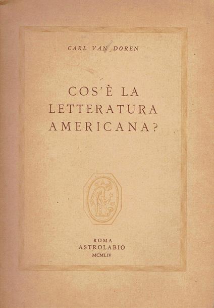 Doren C. Van. - COSàˆ LA LETTERATURA AMERICANA? - copertina